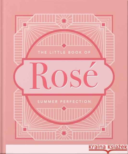 The Little Book of Rose: Summer Perfection Orange Hippo! 9781800690516 Welbeck Publishing Group - książka