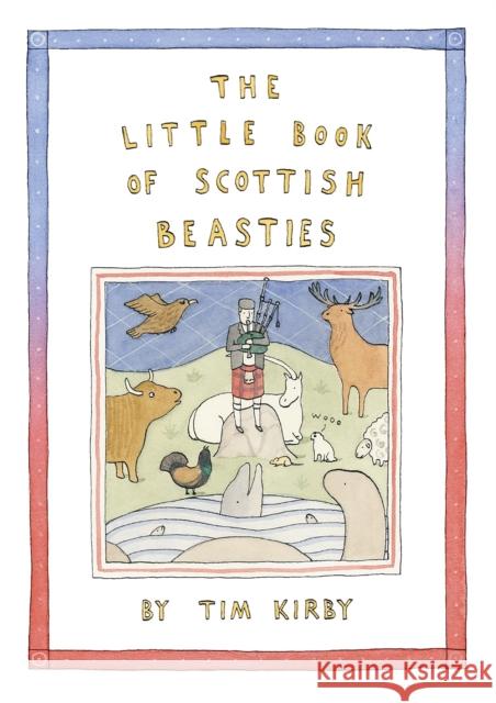 The Little Book of Scottish Beasties Tim Kirby 9781780276274 Birlinn General - książka