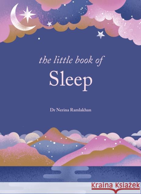 The Little Book of Sleep: The Art of Natural Sleep Dr Nerina (Author) Ramlakhan 9781841815961 Octopus Publishing Group - książka