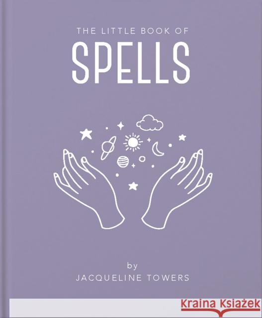 The Little Book of Spells Jackie Tower 9781911610762 Welbeck Publishing Group - książka