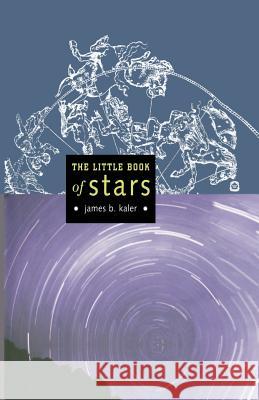 The Little Book of Stars James B. Kaler 9781475767599 Copernicus Books - książka