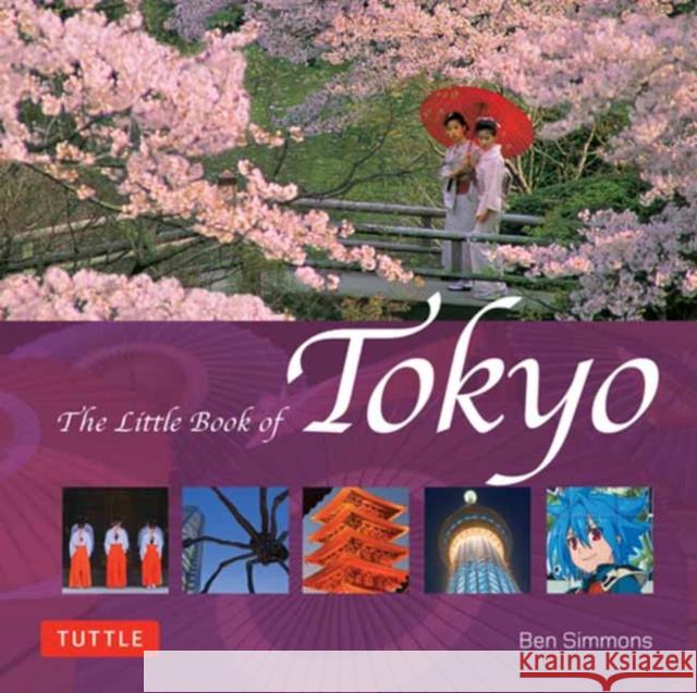 The Little Book of Tokyo Ben Simmons 9780804857246 Tuttle Publishing - książka