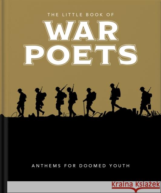 The Little Book of War Poets: The Human Experience of War Orange Hippo! 9781800695511 Welbeck Publishing Group - książka