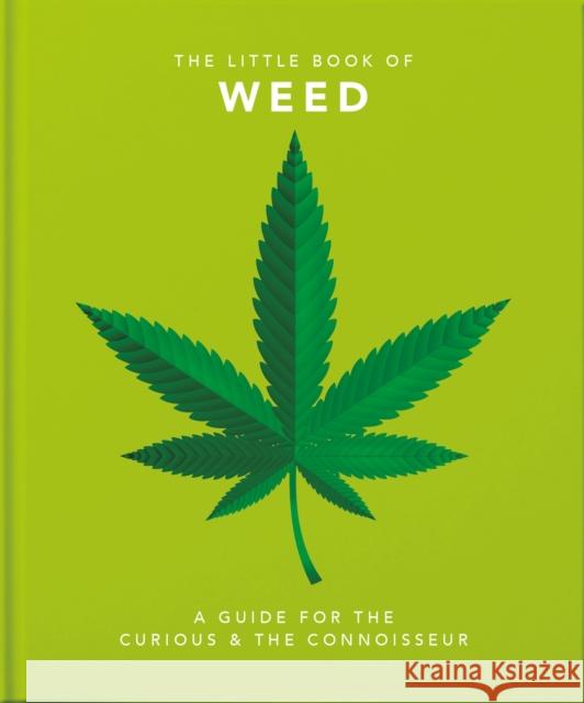 The Little Book of Weed: Smoke it up Orange Hippo! 9781911610526 Welbeck Publishing Group - książka