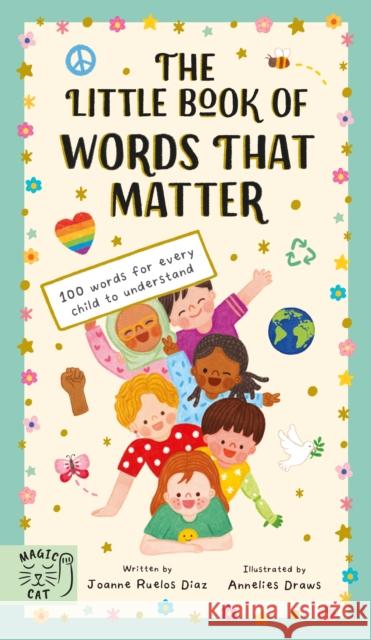 The Little Book of Words That Matter: 100 Words for Every Child to Understand Joanne Ruelos Diaz 9781915569073 Magic Cat Publishing - książka