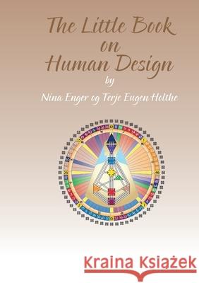 The Little Book on Human Design Nina Enger Terje Eugen Holthe Juniperus Forlag 9788293371533 Juniperus Forlag - książka