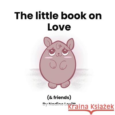 The little book on love Nadine Levitt Nadine Levitt 9781734100976 Publishdrive - książka