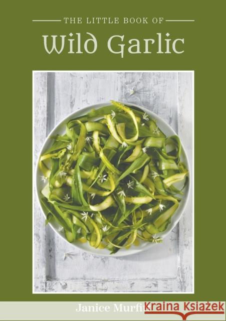 The Little Book Series - Wild Garlic Janice Murfitt 9781398479203 Austin Macauley Publishers - książka
