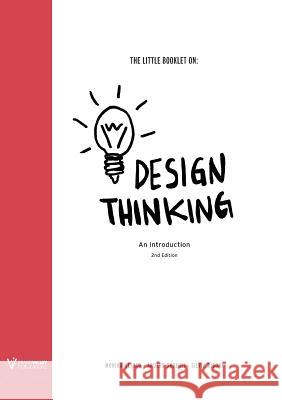 The Little Booklet on Design Thinking: An Introduction Monika Hestad Anders Gronli Silvia Rigoni 9781912220014 Brand Valley Design Ltd - książka