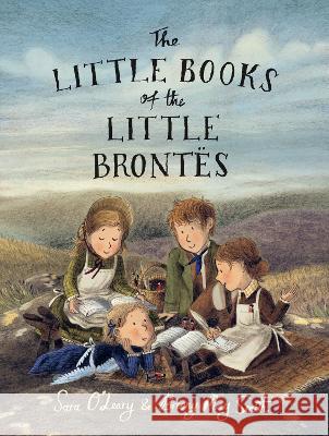The Little Books of the Little Bront?s Sara O'Leary Briony May Smith 9780735263697 Tundra Books (NY) - książka