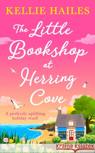 The Little Bookshop at Herring Cove Kellie Hailes   9780008347840 HarperCollins Publishers - książka