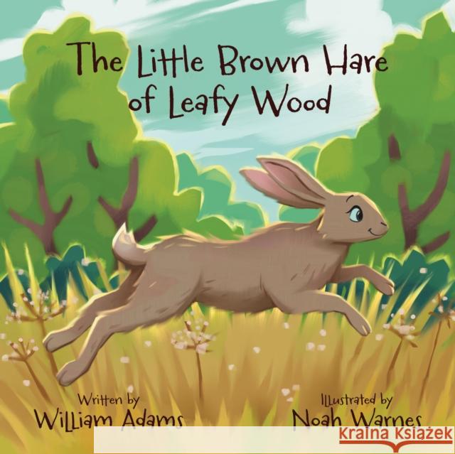 THE LITTLE BROWN HARE OF LEAFY WOOD WILLIAM ADAMS 9781915200662 Partnership Publishing - książka