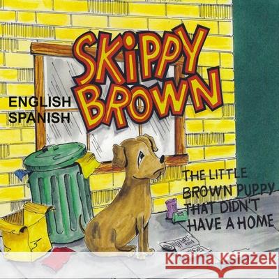 The Little Brown Puppy That Didn't Have a Home: Skippy Brown Pete G. Flores Fernie R. Grado 9781701080737 Independently Published - książka