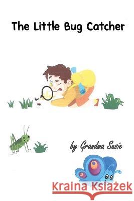 The Little Bug Catcher Grandma Susie   9798218242459 Susan Lee Tartaglia - książka