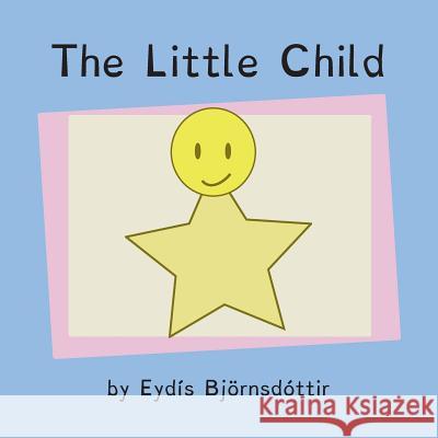 The Little Child Eydis Bjornsdottir 9781530078356 Createspace Independent Publishing Platform - książka