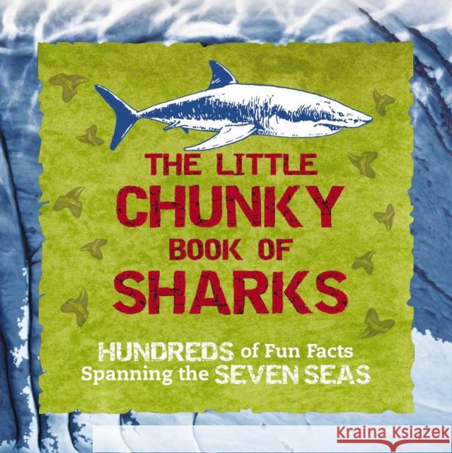 The Little Chunky Book of Sharks: Hundreds of Fun Facts Spanning the Seven Seas Kelly Gauthie 9781646431236 HarperCollins Focus - książka