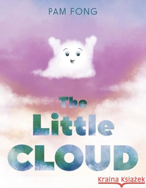 The Little Cloud Pam Fong 9780063359994 Greenwillow Books - książka