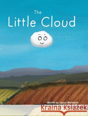 The Little Cloud Jason Markland Ann-Marie Finn 9780646891705 Jason Markland - książka