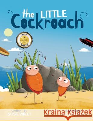 The Little Cockroach: Children's Adventure Series (Book 1) Violet, Susie 9781999323240 Twinky & Hoobie Publishing - książka