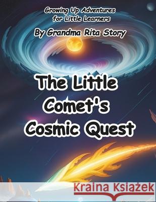 The Little Comet's Cosmic Quest Grandma Rita Story 9798326978257 Independently Published - książka
