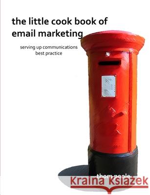 The Little Cook Book of Email Marketing Thom Poole 9781471645167 Lulu.com - książka