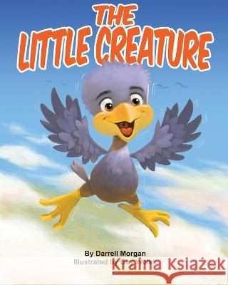 The Little Creature Darrell George Morgan 9781957677026 Word of Life Church Apopka, Inc. - książka