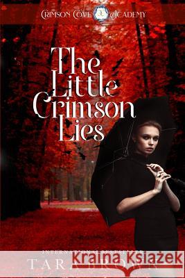 The Little Crimson Lies: Crimson Cove Academy Tara Brown 9781074611026 Independently Published - książka