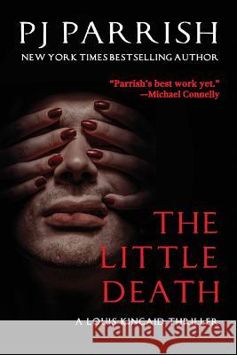 The Little Death: A Louis Kincaid Thriller Pj Parrish 9781732086760 Our Noir Publishing - książka