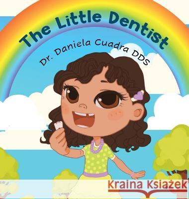 The Little Dentist Dr Daniela Cuadra   9781087916156 IngramSpark - książka