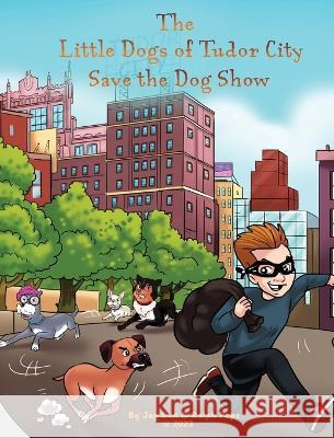 The Little Dogs of Tudor City Save the Dog Show Ralph K Pope Jay Bua  9781088170830 IngramSpark - książka