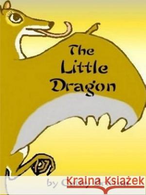 The Little Dragon Cathy Britton 9781329081673 Lulu.com - książka