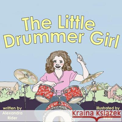 The Little Drummer Girl Alexandra Rider Samantha Molton Debra Reilly 9781511635202 Createspace - książka