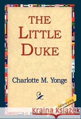 The Little Duke Charlotte M. Yonge 9781421803180 1st World Library - książka