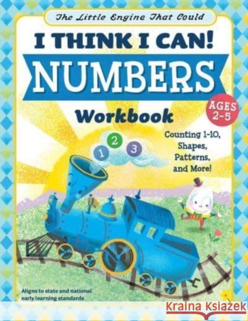 The Little Engine That Could: I Think I Can! Numbers Workbook: Counting 1-10, Shapes, Patterns, and More! Wiley Blevins 9780593522905 Penguin Putnam Inc - książka