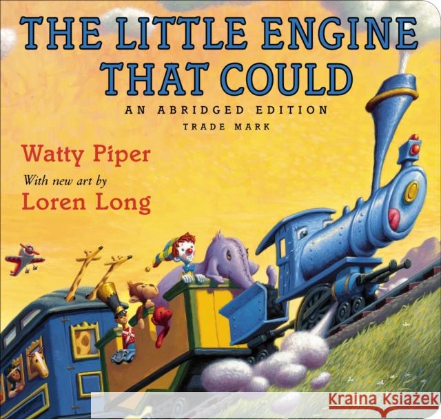 The Little Engine That Could: Loren Long Edition Watty Piper 9780399173875 Philomel Books - książka