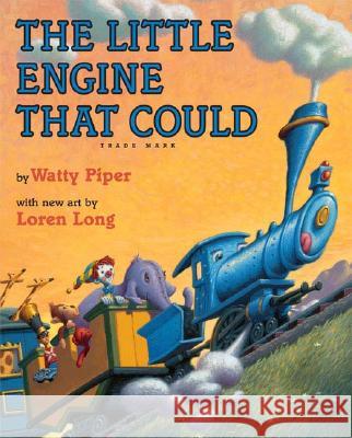 The Little Engine That Could: Loren Long Edition Piper, Watty 9780399244674 Philomel Books - książka