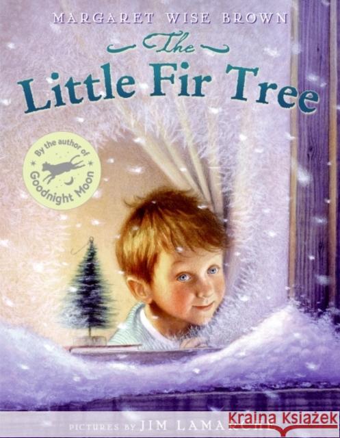 The Little Fir Tree: A Christmas Holiday Book for Kids Brown, Margaret Wise 9780060281892 HarperCollins Publishers - książka