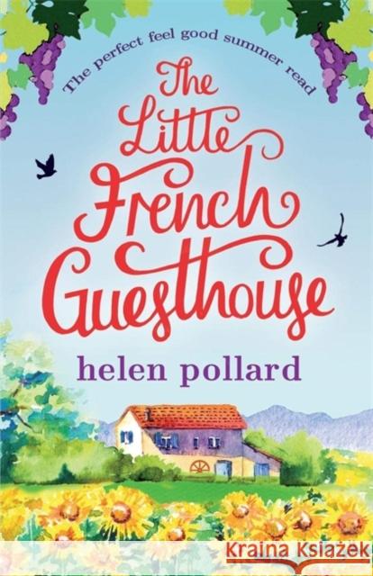 The Little French Guesthouse Helen Pollard 9780349132587 Little, Brown Book Group - książka