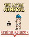 The Little General Mark Lerer Mark Lerer 9780578447889 Mark Lerer