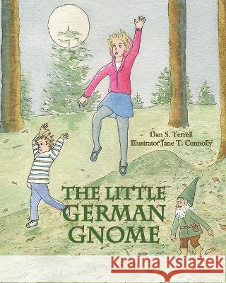 The Little German Gnome Dan S Terrell Jane T Connolly  9781734859614 Artful Options - książka