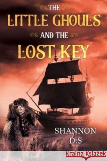 The Little Ghouls and The Lost Key Shannon D.S 9781800167094 Pegasus Elliot Mackenzie Publishers - książka