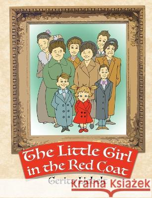 The Little Girl in the Red Coat Gerita Liebelt 9781479614431 Teach Services, Inc. - książka