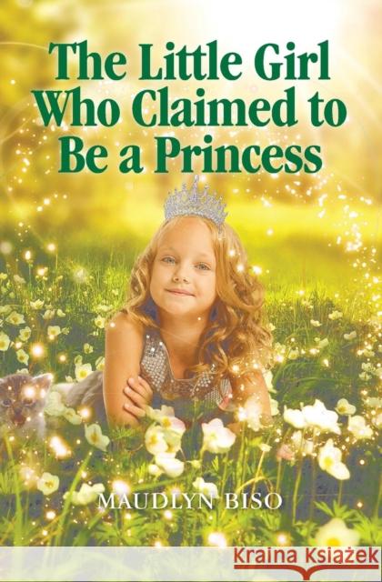 The Little Girl Who Claimed to Be a Princess Maudlyn Biso 9781460010709 Guardian Books - książka