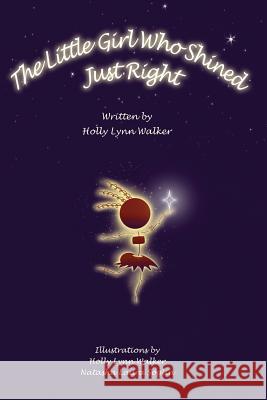 The Little Girl Who Shined Just Right Holly Lynn Walker 9781621370208 Virtualbookworm.com Publishing - książka