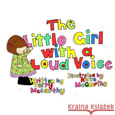 The Little Girl With a Loud Voice McCarthy, Kate 9780646904399 Kate McCarthy - książka