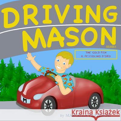 The Little Gold Fish/Il Pesciolino d'oro: Children story in English and Italian. Coloring and Drawing book. Marcella Frateschi 9781986040631 Createspace Independent Publishing Platform - książka