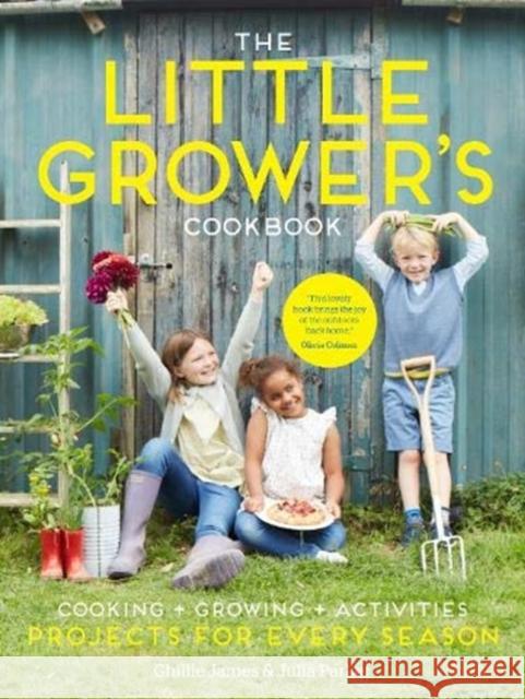 The Little Grower's Cookbook: Projects for Every Season Julia Parker 9781916373914 Lettuce Publishing Ltd - książka