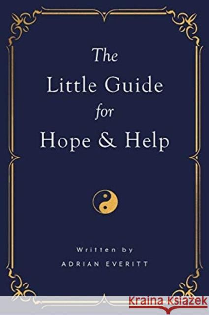 The Little Guide for Hope and Help Adrian Everitt 9781922452856 Green Hill Publishing - książka