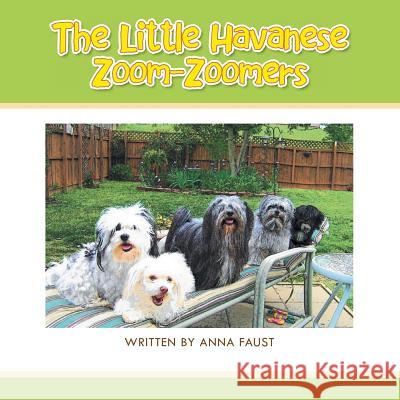 The Little Havanese Zoom-Zoomers Anna Faust 9781469170794 Xlibris Corporation - książka