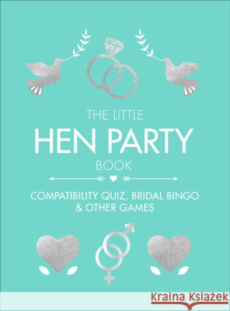 The Little Hen Party Book: Compatibility Quiz, Bridal Bingo & Other Games to Play Pop Press 9781529106435 Ebury Publishing - książka